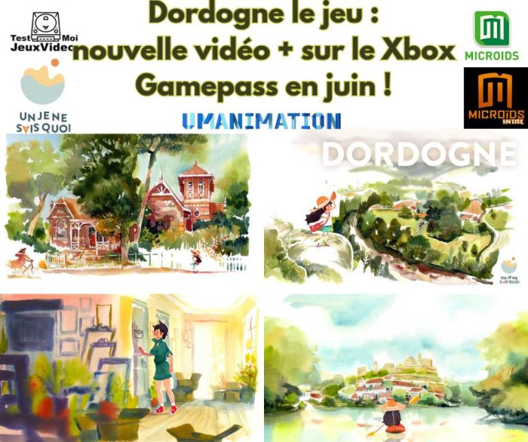 Dordogne le jeu - sortie le 13 juin prochain. Nouvelle vidéo, arrivée sur le Game Pass Xbox. Umanimation, Un Je Ne Sais Quoi, Microids. TestMoiJeuxVidéo