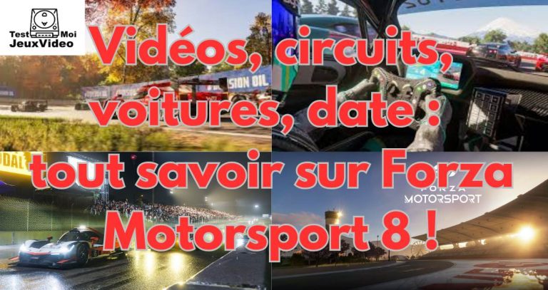 Vidéos, circuits, voitures, dates - tout savoir sur Forza Motorsport 8 - TestMoiJeuxVidéo.Fr