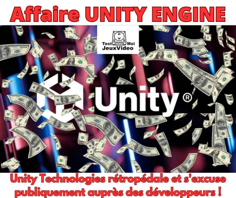 Affaire UNITY ENGINE. Unity technologies rétropédale et s'excuse publiquement auprès des développeurs. TestMoiJeuxVideo.Fr