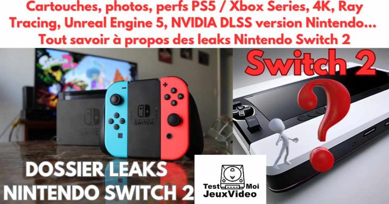 Dossier Leaks Nintendo Switch 2. Cartouches, photos, perfs PS5 - Xbox Series, 4K, Ray Tracing, Unreal Engine 5, NVIDIA DLSS version Nintendo... Tout savoir à propos des leaks Nintendo Switch 2