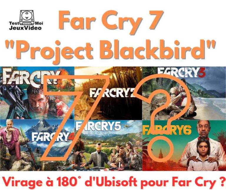 Far Cry 7 Project Blackbird - Virage à 180° d'Ubisoft pour Far Cry. TestMoiJeuxVidéo.Fr