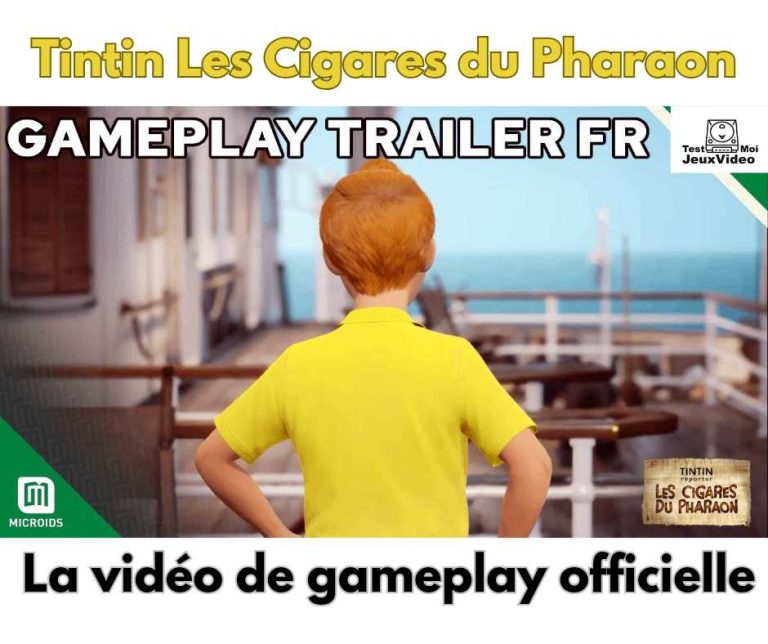 Tintin Les Cigares du Pharaon - La Vidéo de Gameplay Officielle Microids - TestMoiJeuxVidéo.Fr