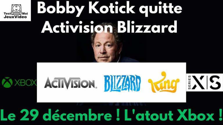 Bobby Kotick quitte Activision - Blizzard le 29 décembre ! L'atout Xbox ! TestMoiJeuxVidéo.Fr